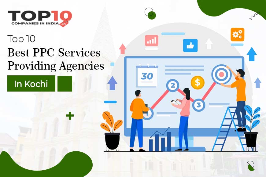 Top 10 Best PPC Services Providing Agencies in Kochi