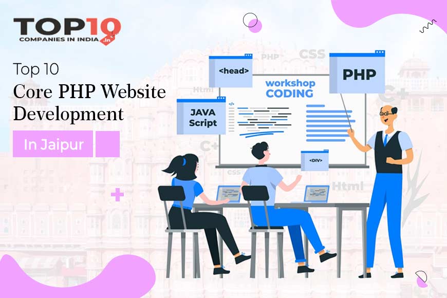 Top 10 Core PHP Website Development Company in Jaipur