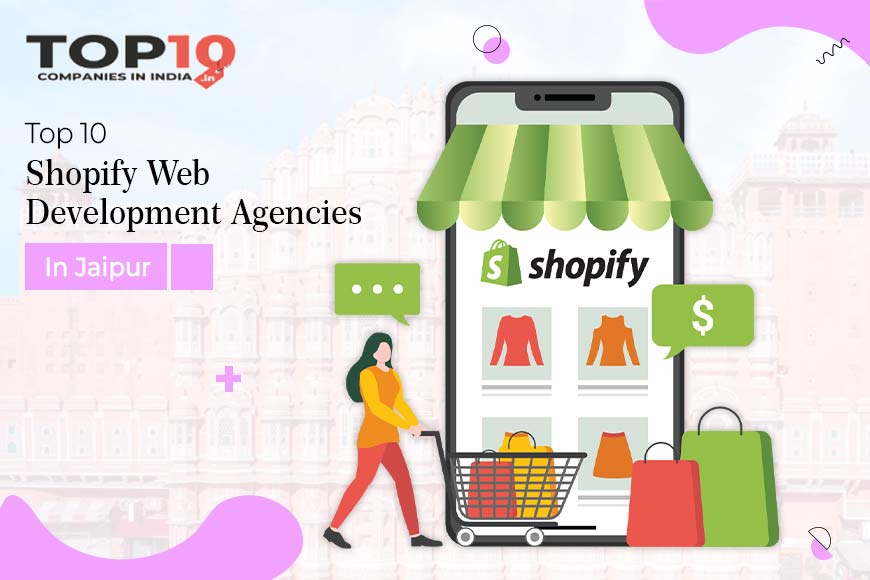 Top 10 Shopify Web Development Agencies in Jaipur