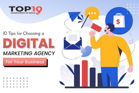 10 Tips for Choosing a Digital Marketing Agency for Your Business