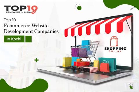 Top 10 Ecommerce Website Development Agencies in Kochi