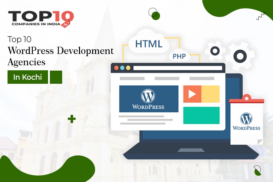 Top 10 WordPress Development Agencies in Kochi